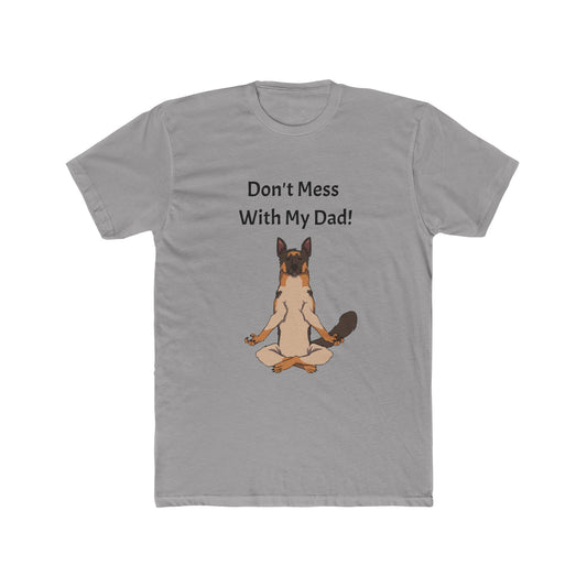 Men's Cotton Crew Tee-Don't Mess With My Dad-GSD